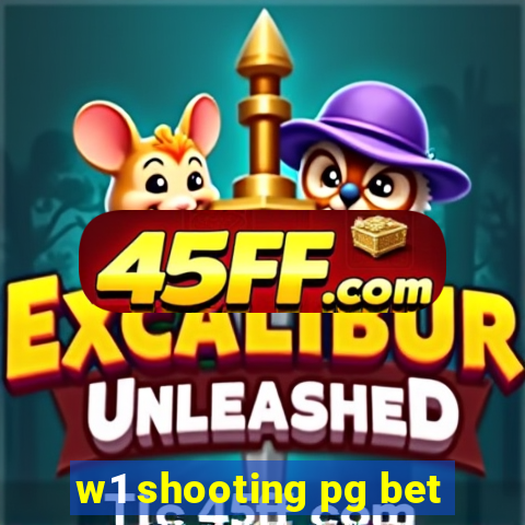 w1 shooting pg bet